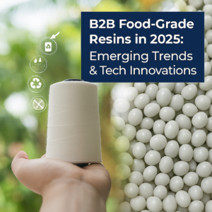 B2B Food-Grade Resins in 2025