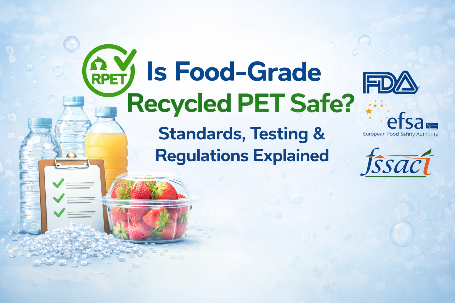 Is Food-Grade Recycled PET Safe? Standards, Testing & Regulations Explained