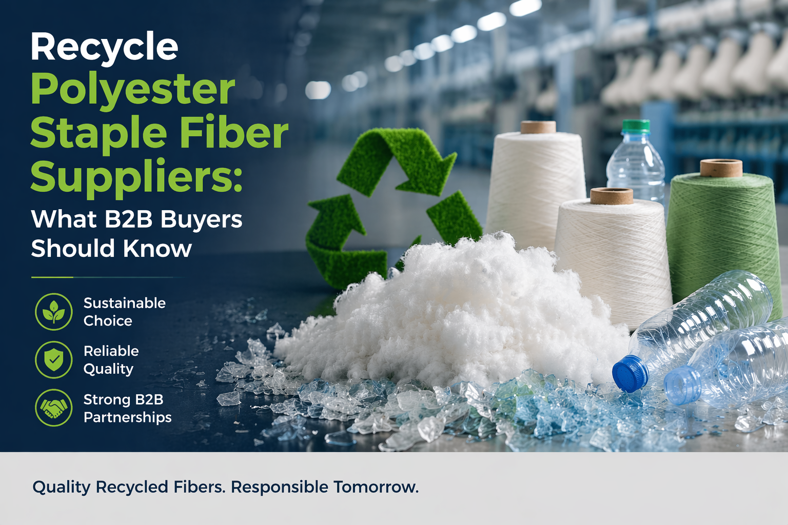 Recycle Polyester Staple Fiber Suppliers: What B2B Buyers Should Know