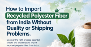 importing recycled polyester from india